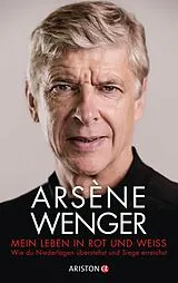 E-Book (epub) Mein Leben in Rot und Weiß von Arsène Wenger