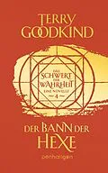 E-Book (epub) Der Bann der Hexe - Das Schwert der Wahrheit von Terry Goodkind