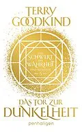 E-Book (epub) Das Tor zur Dunkelheit - Das Schwert der Wahrheit von Terry Goodkind