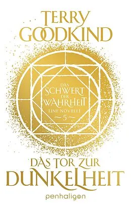 E-Book (epub) Das Tor zur Dunkelheit - Das Schwert der Wahrheit von Terry Goodkind