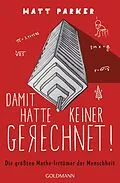 E-Book (epub) Damit hatte keiner gerechnet! von Matt Parker
