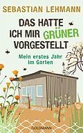 E-Book (epub) Das hatte ich mir grüner vorgestellt von Sebastian Lehmann