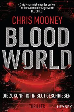 E-Book (epub) Blood World - Die Zukunft ist in Blut geschrieben von Chris Mooney