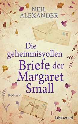 E-Book (epub) Die geheimnisvollen Briefe der Margaret Small von Neil Alexander