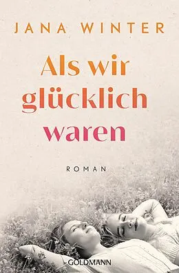 E-Book (epub) Als wir glücklich waren von Jana Winter