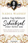 E-Book (epub) Jeden Tag blättert das Schicksal eine Seite um von Nadia Wassef