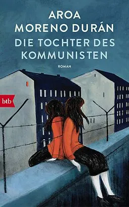 E-Book (epub) Die Tochter des Kommunisten von Aroa Moreno Durán