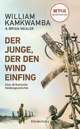 E-Book (epub) Der Junge, der den Wind einfing von William Kamkwamba, Bryan Mealer