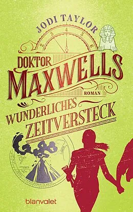 E-Book (epub) Doktor Maxwells wunderliches Zeitversteck von Jodi Taylor