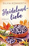 E-Book (epub) Heidelandliebe von Silvia Konnerth