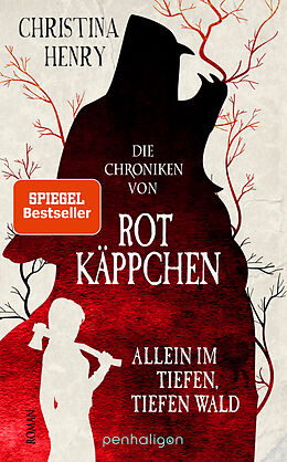 E-Book (epub) Die Chroniken von Rotkäppchen - Allein im tiefen, tiefen Wald von Christina Henry