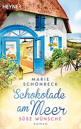 E-Book (epub) Schokolade am Meer - Süße Wünsche von Marie Schönbeck