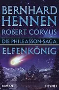 E-Book (epub) Die Phileasson-Saga - Elfenkönig von Bernhard Hennen, Robert Corvus