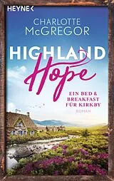 E-Book (epub) Highland Hope 1 - Ein Bed & Breakfast für Kirkby von Charlotte McGregor