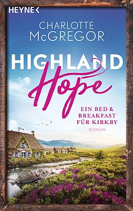 E-Book (epub) Highland Hope 1 - Ein Bed &amp; Breakfast für Kirkby von Charlotte McGregor