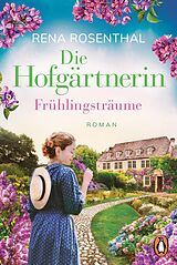 E-Book (epub) Die Hofgärtnerin  Frühlingsträume von Rena Rosenthal