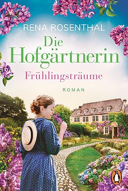 E-Book (epub) Die Hofgärtnerin  Frühlingsträume von Rena Rosenthal