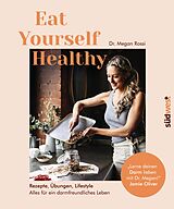 E-Book (epub) Eat Yourself Healthy von Megan Rossi