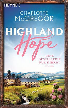 E-Book (epub) Highland Hope 3 - Eine Destillerie für Kirkby von Charlotte McGregor