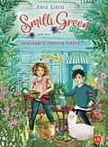 E-Book (epub) Smilli Green und das zauberhafte Fräulein PurPur von Anke Girod