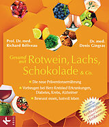 E-Book (epub) Gesund mit Rotwein, Lachs, Schokolade &amp; Co. von Richard Béliveau, Denis Gingras