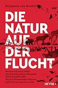 E-Book (epub) Die Natur auf der Flucht von Benjamin von Brackel