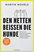 E-Book (epub) Den Netten beißen die Hunde von Martin Wehrle