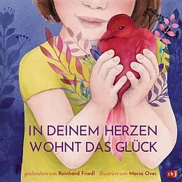 E-Book (epub) In deinem Herzen wohnt das Glück von Reinhard Friedl