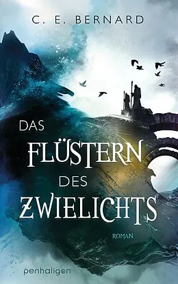E-Book (epub) Das Flüstern des Zwielichts von C. E. Bernard
