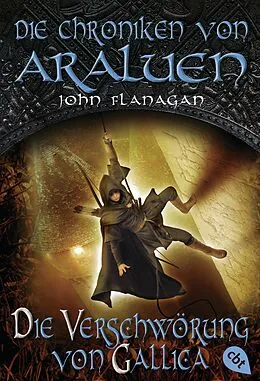 E-Book (epub) Die Chroniken von Araluen  Die Verschwörung von Gallica von John Flanagan