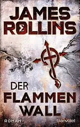 E-Book (epub) Der Flammenwall von James Rollins