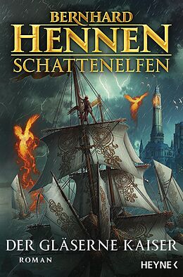 E-Book (epub) Schattenelfen - Der Gläserne Kaiser von Bernhard Hennen
