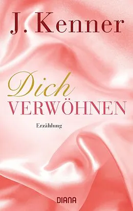 E-Book (epub) Dich verwöhnen (Stark Novella 10) von J. Kenner
