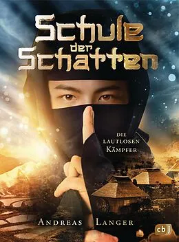 E-Book (epub) Schule der Schatten - Die lautlosen Kämpfer von Andreas Langer
