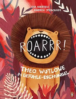 E-Book (epub) Roarrr! Theo Wutlöwe im Gefühle-Dschungel von Eva Hierteis