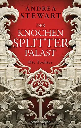 E-Book (epub) Der Knochensplitterpalast von Andrea Stewart