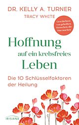 E-Book (epub) Hoffnung auf ein krebsfreies Leben von Kelly A. Turner
