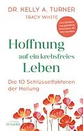 E-Book (epub) Hoffnung auf ein krebsfreies Leben von Kelly A. Turner