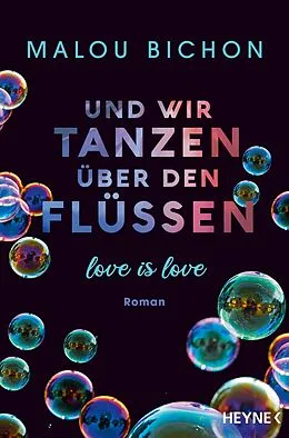 E-Book (epub) Und wir tanzen über den Flüssen von Malou Bichon