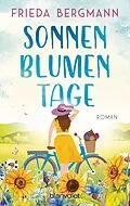 E-Book (epub) Sonnenblumentage von Frieda Bergmann