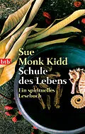 E-Book (epub) Schule des Lebens von Sue Monk Kidd