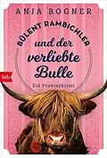 E-Book (epub) Bülent Rambichler und der verliebte Bulle von Anja Bogner