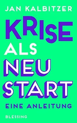 E-Book (epub) Krise als Neustart von Jan Kalbitzer