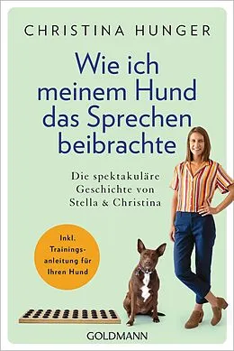 E-Book (epub) Wie ich meinem Hund das Sprechen beibrachte von Christina Hunger