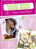 E-Book (epub) Majas Sattel-Blog - Alles Pony, oder was? von Christiane Gohl
