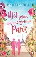 E-Book (epub) Wir sehen uns morgen in Paris von Marie Vareille