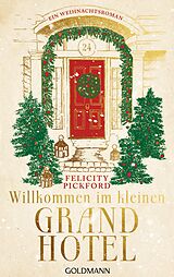 E-Book (epub) Willkommen im kleinen Grandhotel von Felicity Pickford