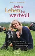 E-Book (epub) Jedes Leben ist wertvoll von Alexis Fleming