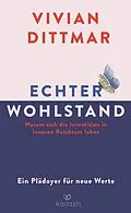 E-Book (epub) Echter Wohlstand von Vivian Dittmar