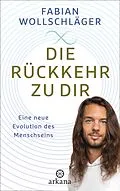 E-Book (epub) Die Rückkehr zu dir von Fabian Wollschläger